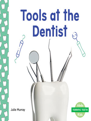 cover image of Tools at the Dentist